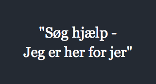 "Søg hjælp - Jeg er her for jer"